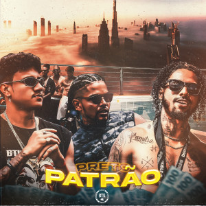 收聽BTK10banca的Preto Patrão歌詞歌曲