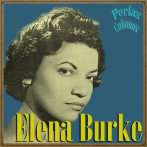 Elena Burke的專輯Perlas Cubanas: Elena Burke