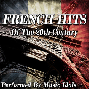 Music Idols的專輯French Hits of the 20th Century