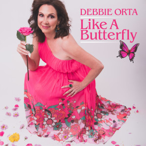 Listen to Like a Butterfly song with lyrics from Debbie Orta