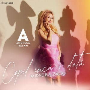 ดาวน์โหลดและฟังเพลง Copil încă o dată พร้อมเนื้อเพลงจาก Andreea Balan