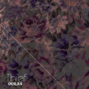收聽Ookay的Thief歌詞歌曲