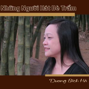 Album Những Người Hát Bè Trầm from Dương Bích Hà