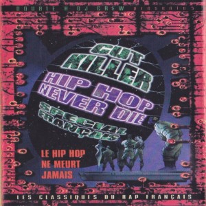 Cut Killer的專輯Hip Hop Never Die (French Mix) (Explicit)