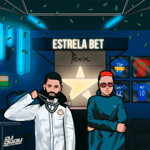 收聽DJ Dudu Hollywood的Estrela Bet (Explicit)歌詞歌曲
