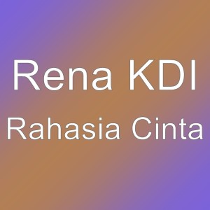 ดาวน์โหลดและฟังเพลง Rahasia Cinta พร้อมเนื้อเพลงจาก Rena Monata