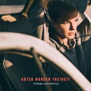 Yvonne Catterfeld的專輯Guten Morgen Freiheit