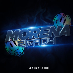 ดาวน์โหลดและฟังเพลง Morena Ready พร้อมเนื้อเพลงจาก Lea In The Mix
