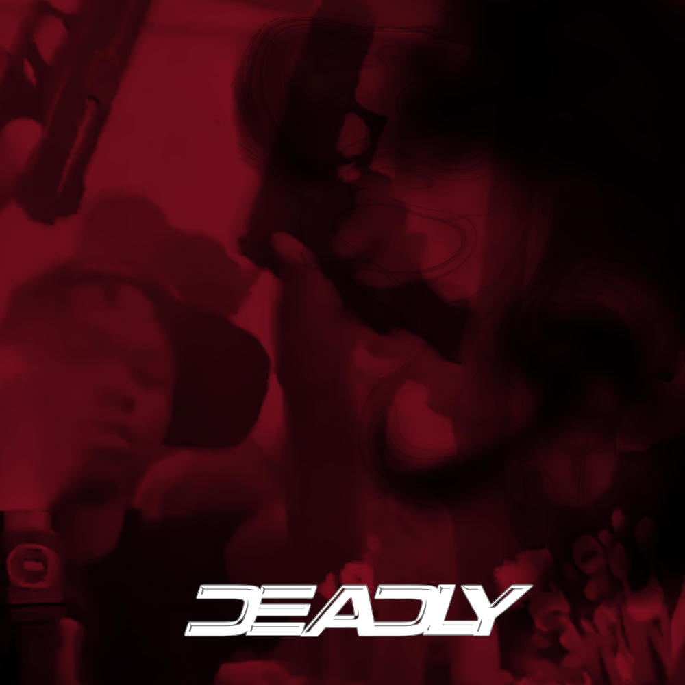 Deadly (feat. Z Dotti Amor) (Explicit)