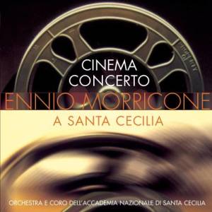 Chopin----[replace by 16381]的專輯Cinema Concerto - Ennio Morricone a Sante Cecilia