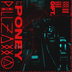 收听PILLZAXX的Gift (Nimjox) (Japanese Version|Explicit)歌词歌曲