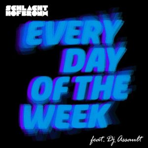 ดาวน์โหลดและฟังเพลง Everyday of the Week พร้อมเนื้อเพลงจาก Schlachthofbronx