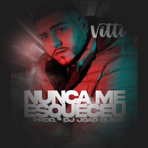 Album Nunca me Esqueceu from Vitti