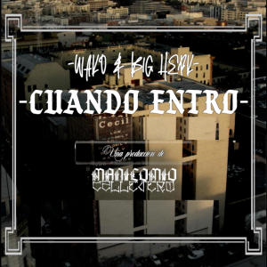 Wako Nazca Guerrilla Callejera的專輯CUANDO ENTRO (feat. Big Herk Da Terrible) [Explicit]