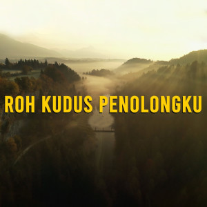 Album Roh Kudus Penolongku oleh BEST Worship