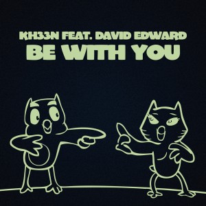 ดาวน์โหลดและฟังเพลง Be with You (Original Club Mix) พร้อมเนื้อเพลงจาก Kheen