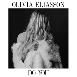 ดาวน์โหลดและฟังเพลง Do You พร้อมเนื้อเพลงจาก Olivia Eliasson