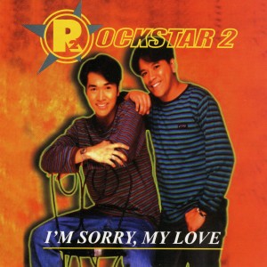Album I'm Sorry, My Love from Rockstar 2
