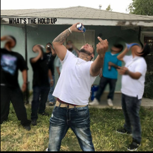 Dengarkan lagu What's the Hold Up (Explicit) nyanyian BIG-O dengan lirik