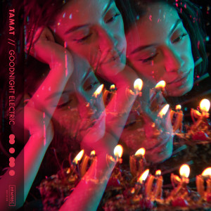 Listen to Tamat song with lyrics from Goodnight Electric