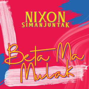 Album Beta Ma Mulak oleh Nixon Simanjuntak