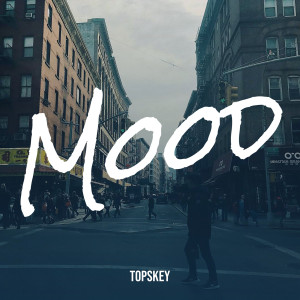 Listen to Mood song with lyrics from Topskey