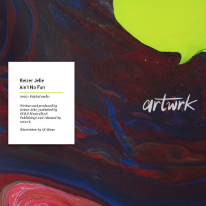 收聽Keizer Jelle的Ain't No Fun (Extended Mix)歌詞歌曲