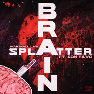 Marshall Law的專輯Brain Splatter (feat. Son*Tavo) (Explicit)