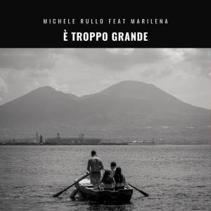 Album È troppo grande from Michele Rullo