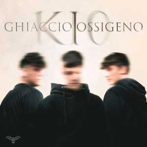 Listen to GHIACCIO OSSIGENO (Explicit) song with lyrics from K10