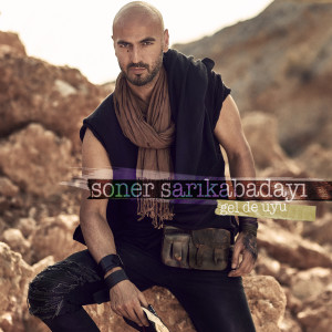 Album Gel De Uyu from Soner Sarıkabadayı