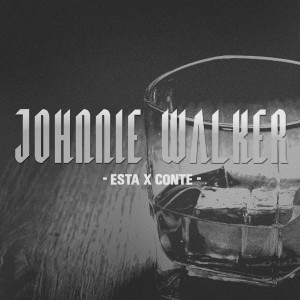 Listen to Johnnie Walker (Explicit) song with lyrics from EstA