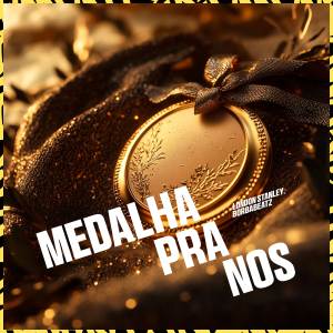 收聽London Stanley的Medalha Pra nós (Explicit)歌詞歌曲