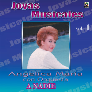 Joyas Musicales: Con Orquesta, Vol. 1 – A Nadie
