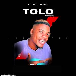收聽Vincent的Tolo (Freestyle)歌詞歌曲