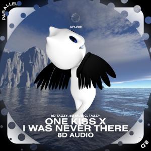 Dengarkan One Kiss x I Was Never there - 8D Audio lagu dari 8D Tazzy dengan lirik