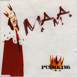 收聽Pushking的Mama歌詞歌曲