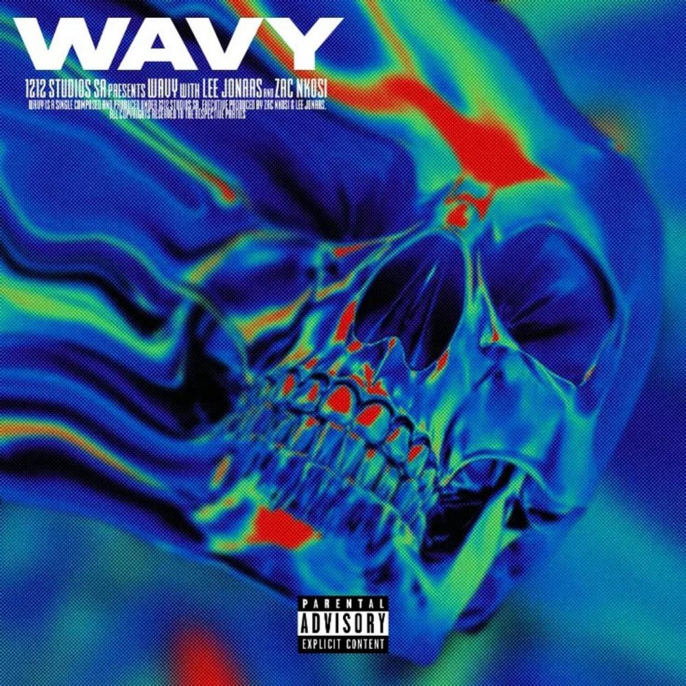 Wavy (feat. Lee Jonaas & Zac Nkosi) (Explicit)