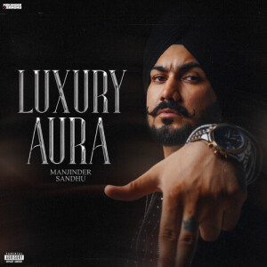 Album Luxury Aura from Manjinder Sandhu