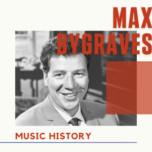 Max Bygraves的專輯Max Bygraves - Music History