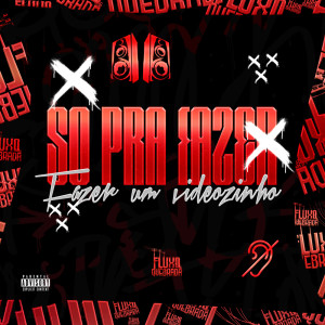 收聽dj caue mr的So pra fazer um Videozinho (Explicit)歌詞歌曲