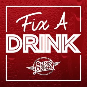 ดาวน์โหลดและฟังเพลง Fix a Drink พร้อมเนื้อเพลงจาก Chris Janson