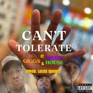 M.I.K.E.的專輯Can't Tolerate (feat. Giggs & MaddHouse) [Explicit]