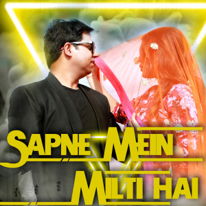 Dengarkan Sapnay Mein Milti Hai lagu dari Harsh Gandhi dengan lirik
