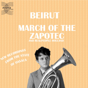 อัลบัม March of the Zapotec and Real People Holland ศิลปิน Beirut