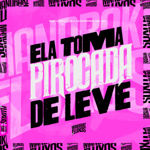 Album Ela toma pirocada de leve (Explicit) oleh MC Jhey