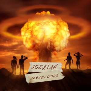 Listen to Armageddon song with lyrics from Joeliah