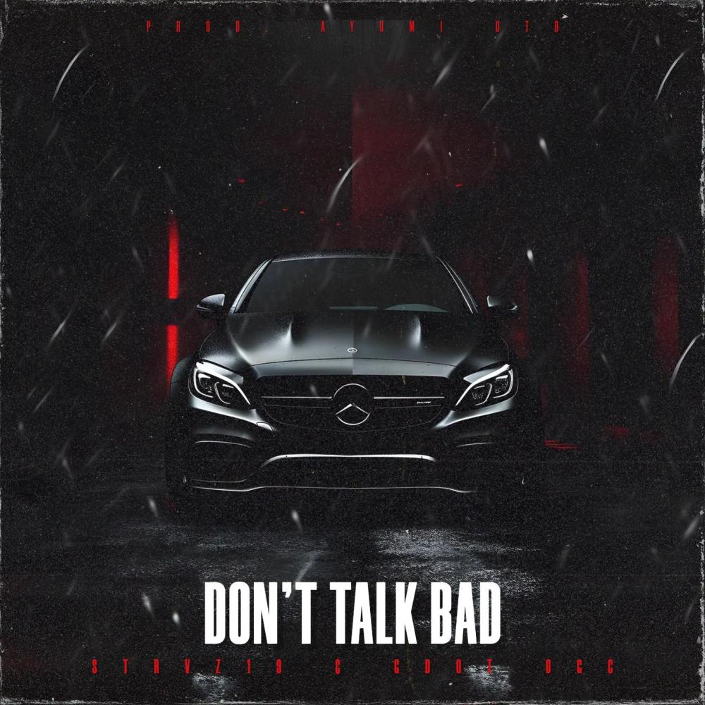 Don't Talk Bad (feat. Gdot OGC) (Explicit)