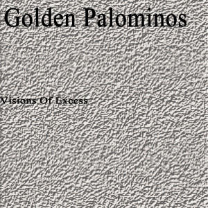 Album Visions of Excess from The Golden Palominos