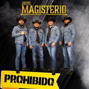 Grupo Magisterio的专辑Prohibido (Explicit)